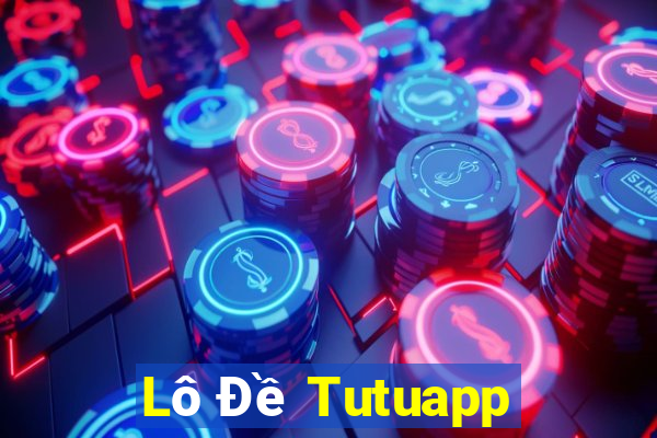 Lô Đề Tutuapp