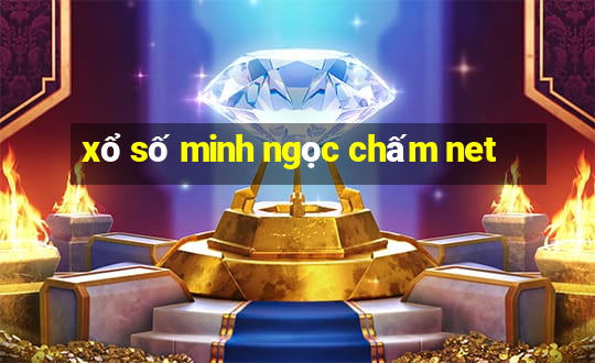 xổ số minh ngọc chấm net