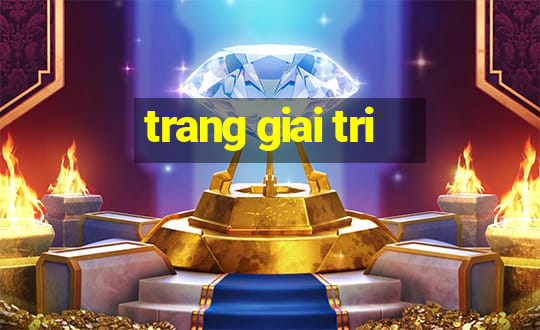 trang giai tri