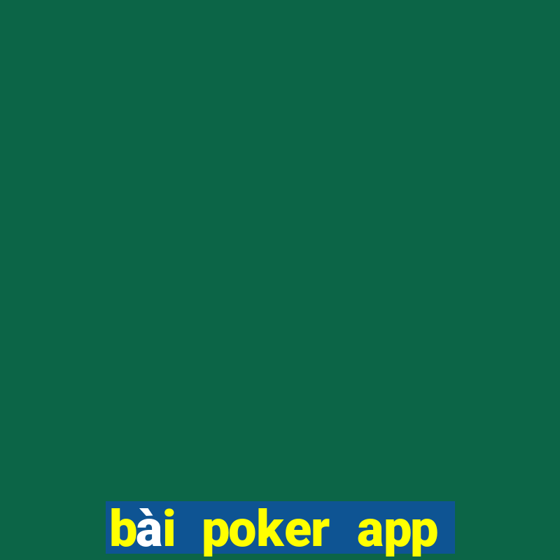 bài poker app Tải về