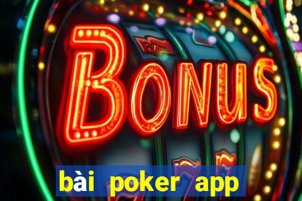 bài poker app Tải về