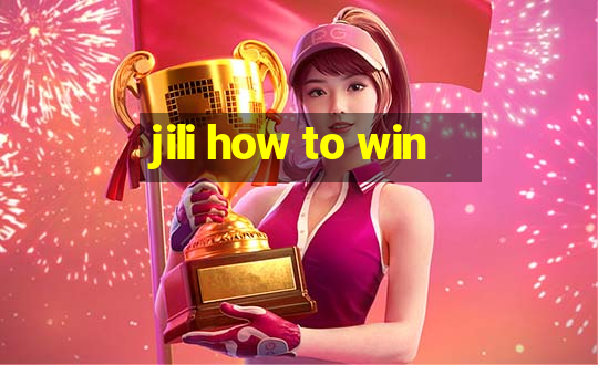 jili how to win