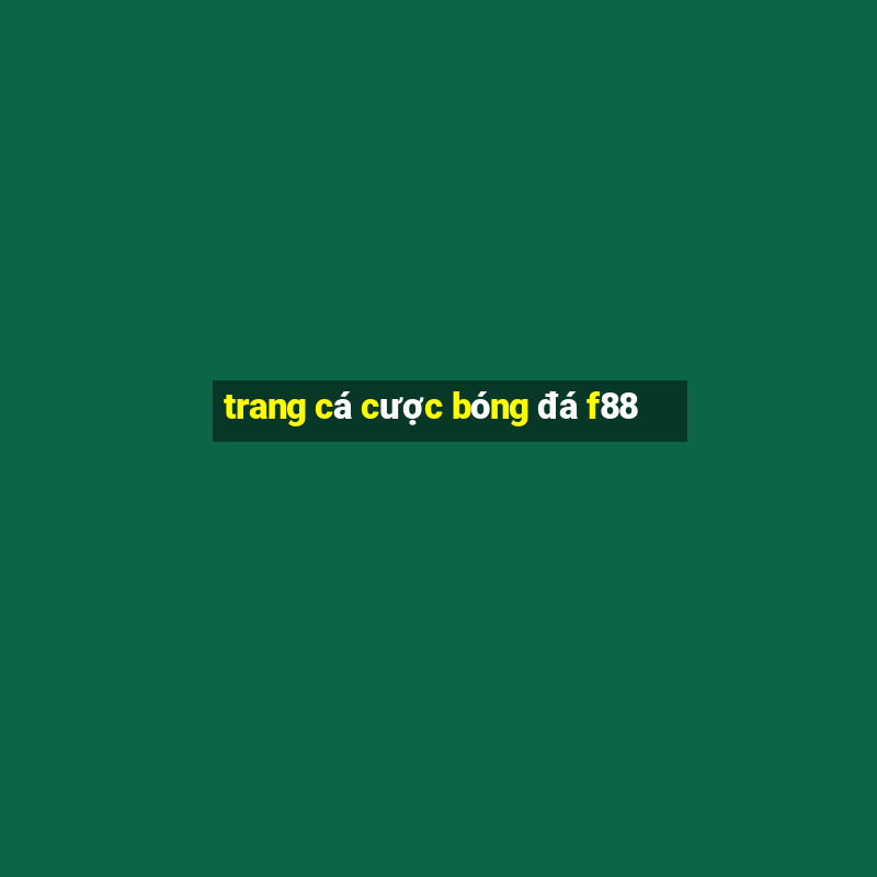 trang cá cược bóng đá f88