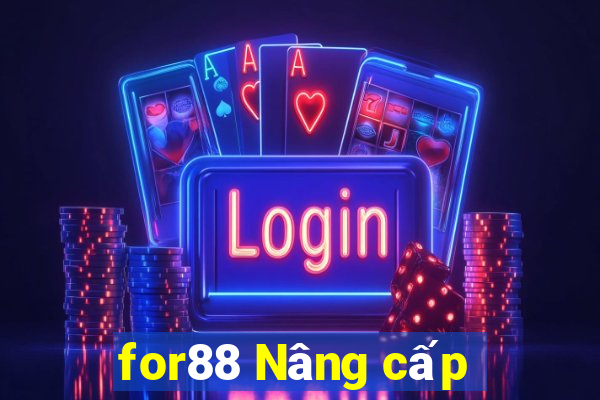 for88 Nâng cấp