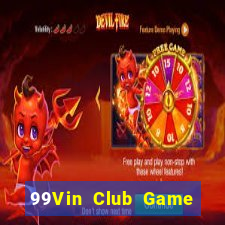 99Vin Club Game Bài 52Fun Đổi Thưởng