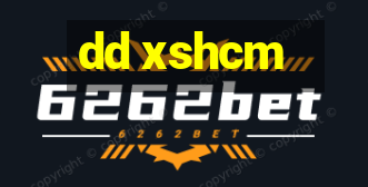 dd xshcm