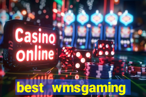 best wmsgaming casino sites