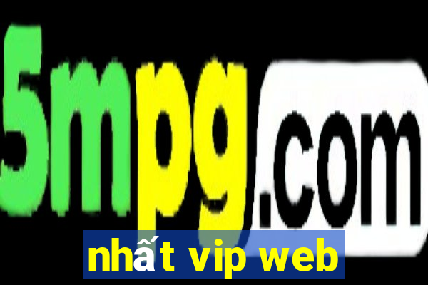 nhất vip web