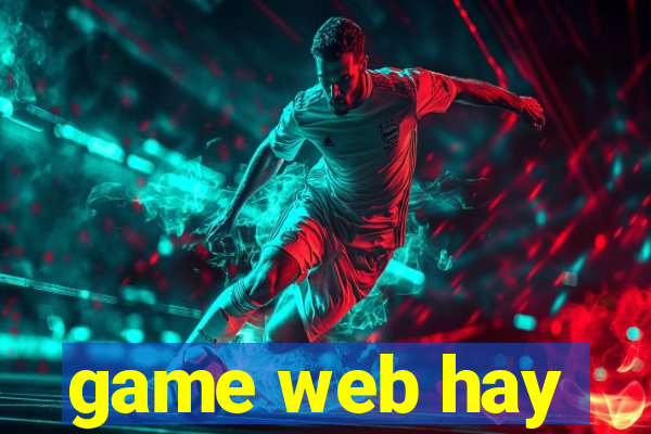 game web hay