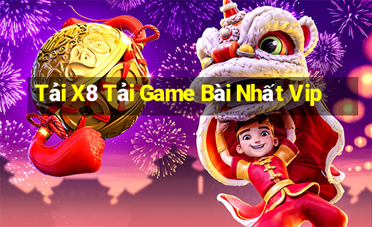 Tải X8 Tải Game Bài Nhất Vip