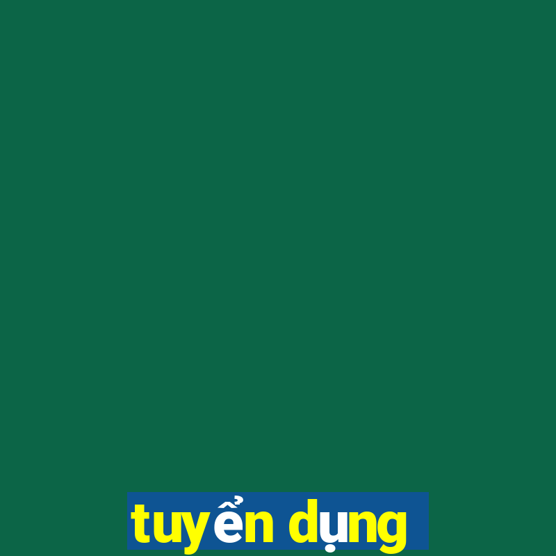 tuyển dụng