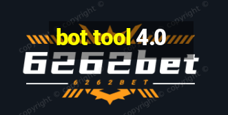 bot tool 4.0