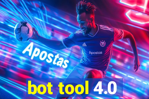 bot tool 4.0