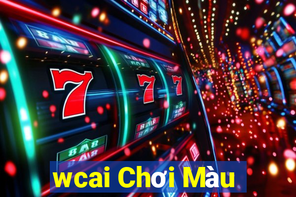 wcai Chơi Màu