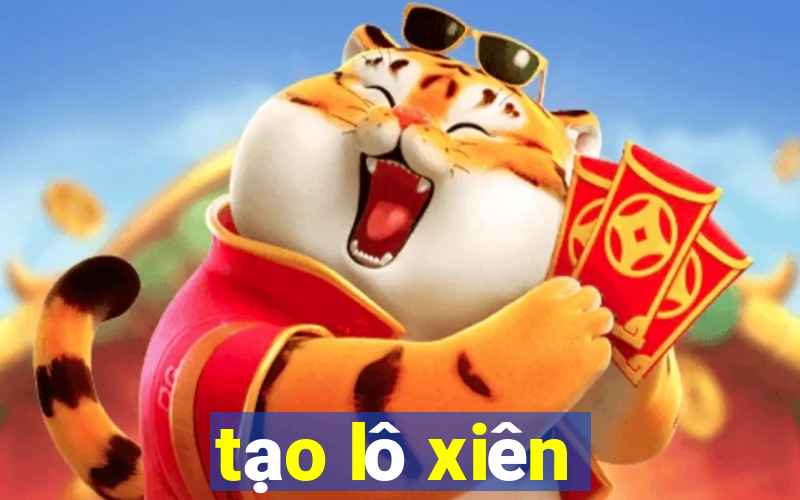 tạo lô xiên