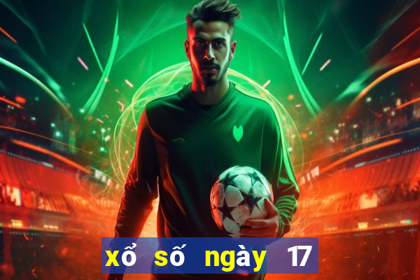 xổ số ngày 17 tháng 2 năm 2024