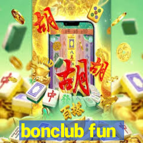 bonclub fun