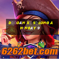 Dự Đoán Xổ Số Long An ngày 9