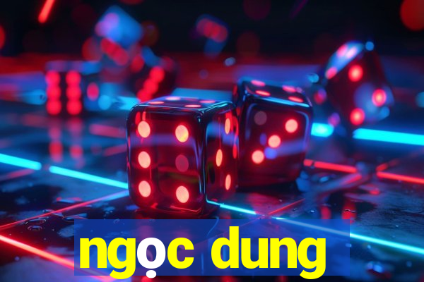 ngọc dung