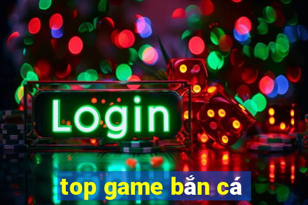 top game bắn cá