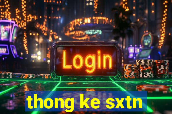 thong ke sxtn