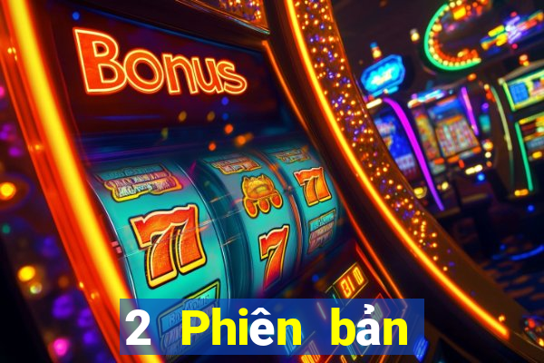 2 Phiên bản mới nhất của xổ số