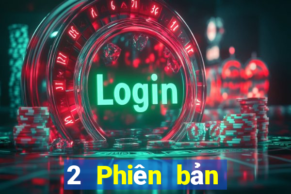 2 Phiên bản mới nhất của xổ số