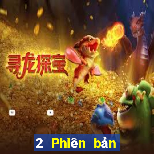 2 Phiên bản mới nhất của xổ số