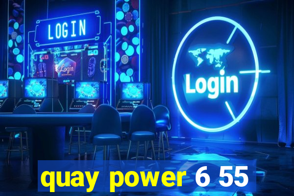 quay power 6 55