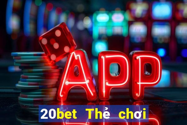 20bet Thẻ chơi Chuan Pu