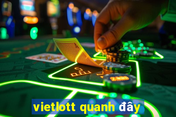 vietlott quanh đây