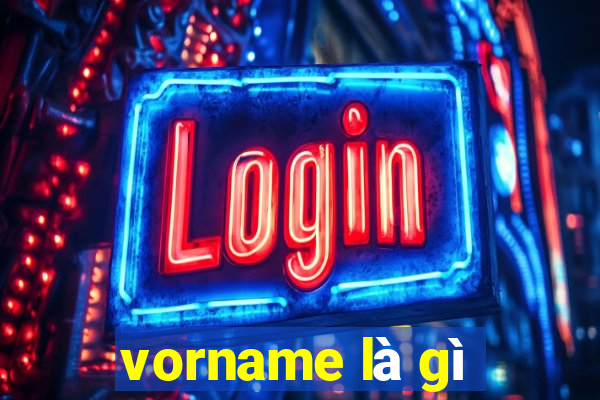 vorname là gì