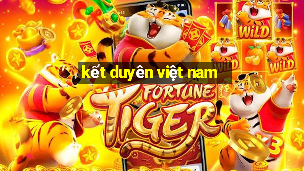 kết duyên việt nam