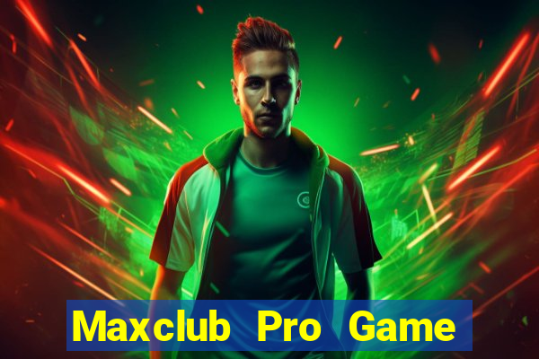 Maxclub Pro Game Bài Xóc Đĩa