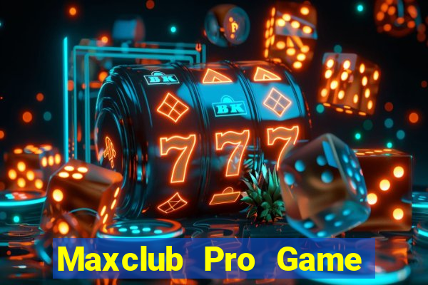 Maxclub Pro Game Bài Xóc Đĩa