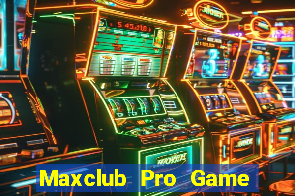 Maxclub Pro Game Bài Xóc Đĩa