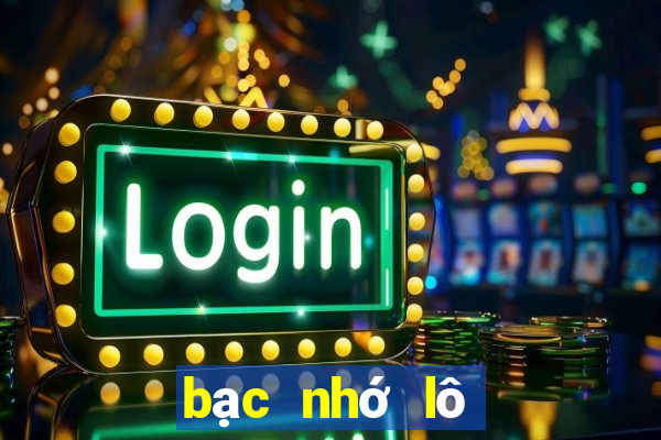 bạc nhớ lô tô ra theo lô tô