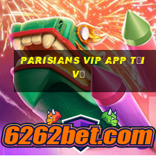 Parisians VIP app Tải về