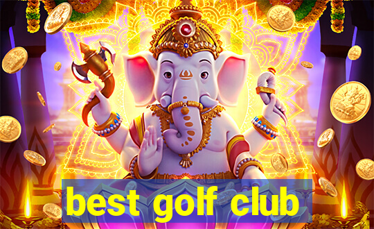 best golf club