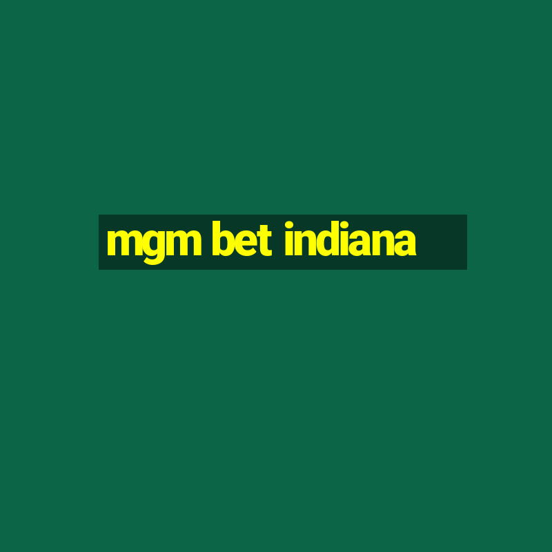 mgm bet indiana