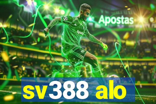 sv388 alo