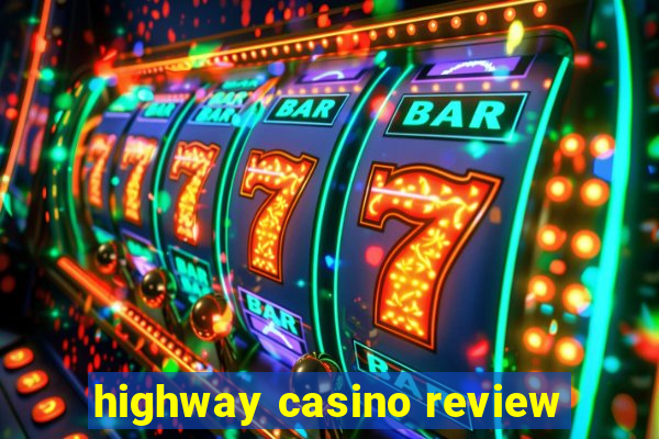 highway casino review