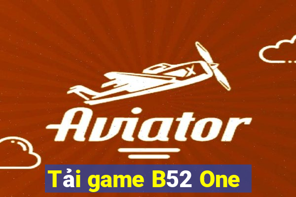 Tải game B52 One