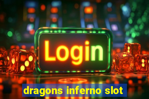 dragons inferno slot