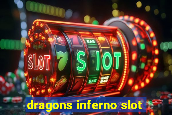 dragons inferno slot