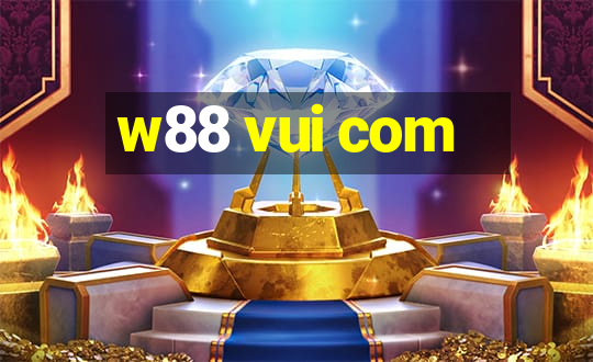 w88 vui com