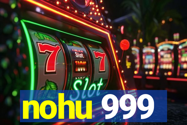 nohu 999