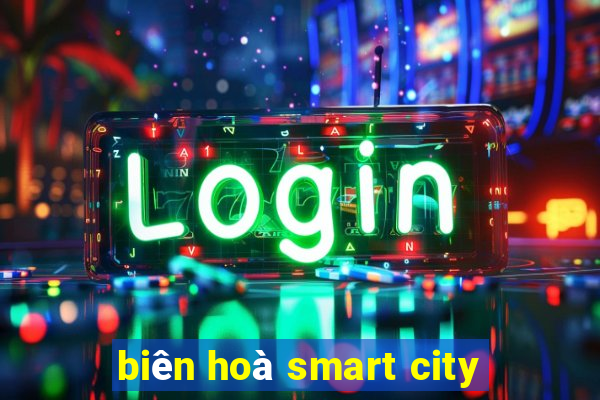 biên hoà smart city