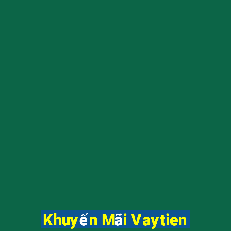 Khuyến Mãi Vaytien