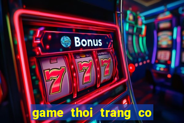 game thoi trang co be dau tay